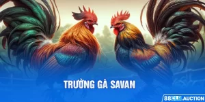 1-truong-ga-savan