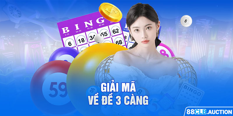 Giải mã về đề 3 càng 