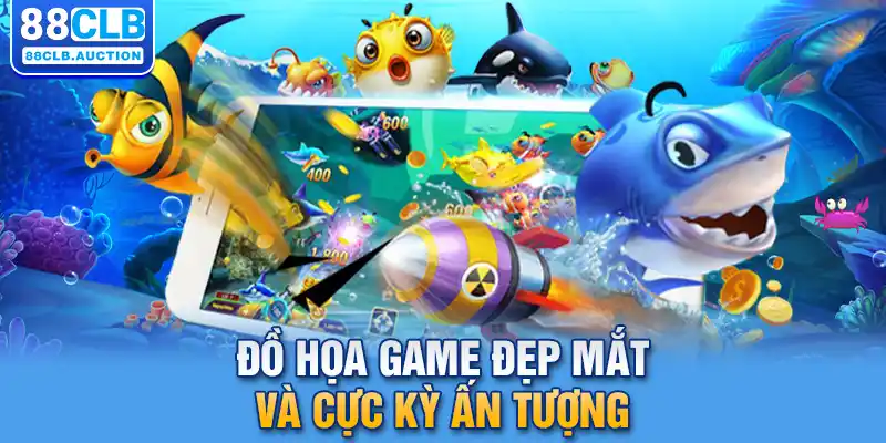 Đồ họa game đẹp mắt và cực kỳ ấn tượng