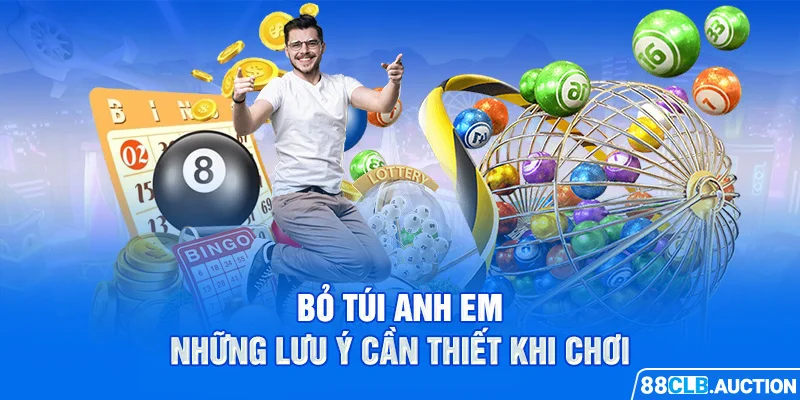 Bỏ túi anh em những lưu ý cần thiết khi chơi