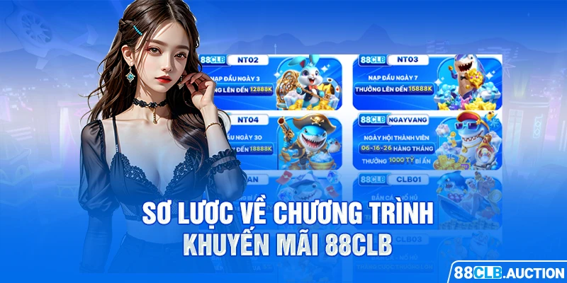 Sơ lược về chương trình khuyến mãi 88CLB