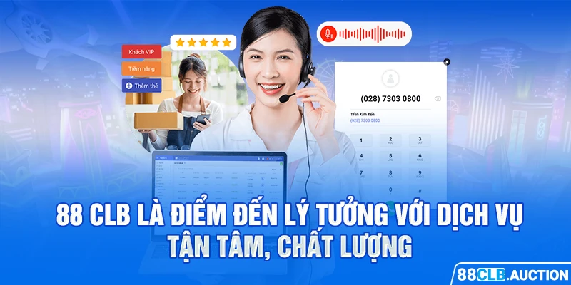 88CLB là điểm đến lý tưởng với dịch vụ tận tâm, chất lượng